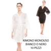 KIMONO MONOUSO BIANCO O NERO 10 PEZZI
